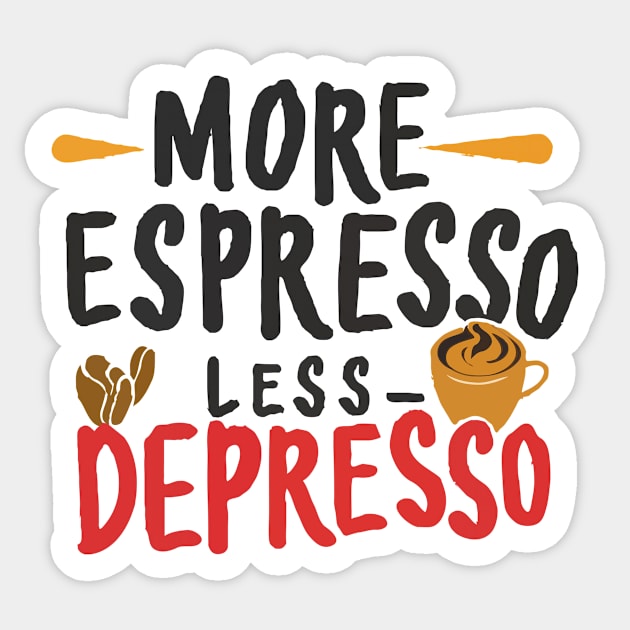 More Espresso Less Depresso. Typography Sticker by Chrislkf